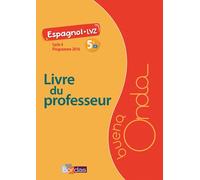 Buena Onda Collège Espagnol LV2 5e 2016 Livre du professeur Livre du professeur, Edition 2016 - Manuela De Araujo - Bordas - relié - Scolaire / Universitaire