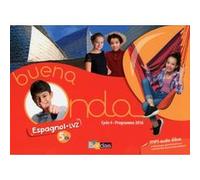 Buena Onda Collège Espagnol LV2 5e 2016 Manuel de l'élève Marie Balayer Garcia (Auteur)