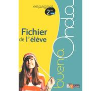 Buena Onda Espagnol Lycée 2de 2015 Fichier de l'élève Edition 2015 - Carmen Acosta Luna - Bordas - broché - Scolaire / Universitaire