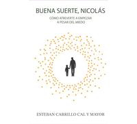 Buena suerte, Nicolás: Cómo empezar a pesar del miedo.