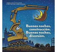 Buenas Noches, Construcción. Buenas Noches, Diversión. (Goodnight, Goodnight, Construction Site Spanish Language Edition)