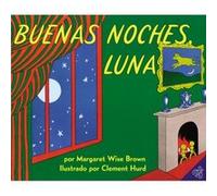Buenas noches Luna by Margaret Wise Brown Brown, Margaret Wise, Hurd, Clement (Auteur)