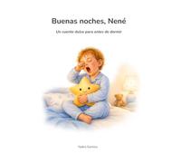 Buenas noches, Nené: Un cuento dulce para antes de dormir