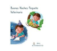 Buenas Noches Pequeño Veterinario