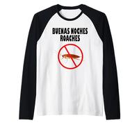 Buenas Noches Roaches Funny Anti Bugs Men Women Manche Raglan