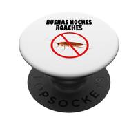 Buenas Noches Roaches Funny Anti Bugs Men Women PopSockets PopGrip Adhésif