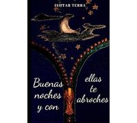 Buenas noches y con ellas te abroches