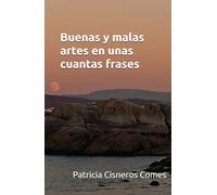 Buenas y malas artes en unas cuantas frases
