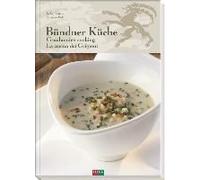 Bündner Küche - Graubünden Cooking - La Cucina Dei Grigioni