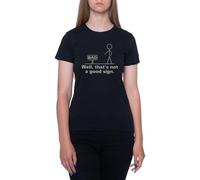 Bueno Eso No ES Una Buena Señal Camiseta De Manga Corta Negra Con Cuello Redondo Para Mujer T-Shirt Short Sleeve Black Crewneck Tee for Women