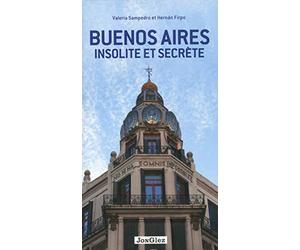 Buenos Aires insolite et secrète