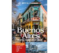 Buenos Aires Travel Guide 2025-2026: Insider Tips, Hidden Gems, Maps, and Must-See Attractions in Argentina’s Vibrant Capital
