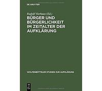 Bürger Und Bürgerlichkeit Im Zeitalter Der Aufklärung