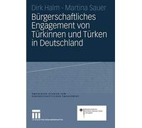 Bürgerschaftliches Engagement Von Türkinnen Und Türken In Deutschland