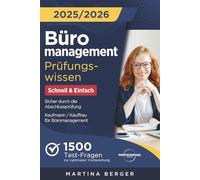 Büromanagement Prüfungswissen - Schnell & Einfach: 1500 Test-Fragen zur optimalen Vorbereitung | Sicher durch die Abschlussprüfung Kaufmann / Kauffrau für Büromanagement