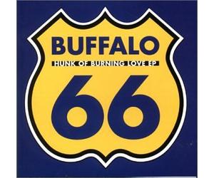 Buffalo 66 - Hunk of Burning Love EP