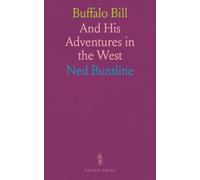 Buffalo Bill: And His Adventures in the West