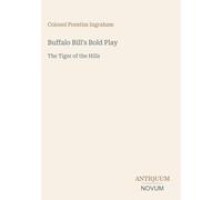 Buffalo Bill's Bold Play: The Tiger of the Hills