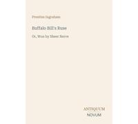 Buffalo Bill's Ruse: Or, Won by Sheer Nerve