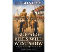 Buffalo Bill's Wild West Show: A Western Double