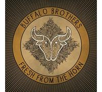 Buffalo Brothers - Fresh from The Horn [Import]