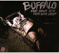 Buffalo - Only Want You for Your Body [Vinyl LP]