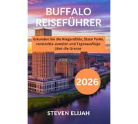 Buffalo Reiseführer 2026: Erkunden Sie die Niagarafälle, State Parks, versteckte Juwelen und Tagesausflüge über die Grenze