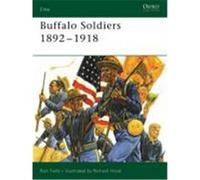 Buffalo Soldiers 1892-1918 Field, Ron (Auteur)