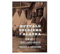 Buffalo Soldiers In Alaska