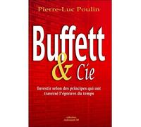 Buffett & cie : Investir selon des principes qui ont traversé l'épreuve du temps
