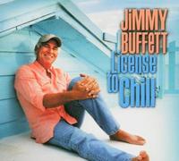 Buffett, Jimmy - License to Chill by Buffett, Jimmy (2008) Audio CD