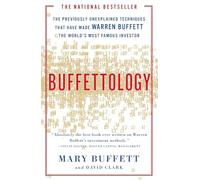Buffettology: The Previously Unexplained Techniques That Have Made Warren Buffett The Worlds