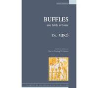 Buffles: une fable urbaine Pau Miro (Auteur), Clarice Plasteig (Traduction)