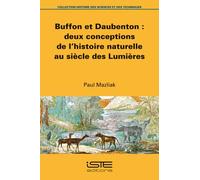 Buffon et Daubenton : deux conceptions de l’histoire naturelle au siècle des Lumières