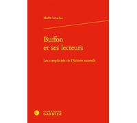 Buffon et ses lecteurs: Les complicités de l'Histoire naturelle