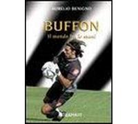 Buffon. Il Mondo Tra Le Mani
