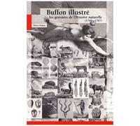 Buffon Illustré - Les Gravures De L'histoire Naturelle (1749-1767)