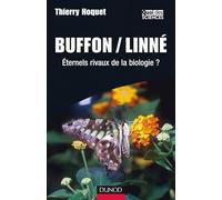 Buffon/Linné - Éternels rivaux de la biologie ?: Éternels rivaux de la biologie ?