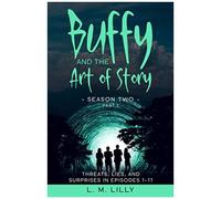 Buffy And The Art Of Story Season Two Part 1