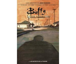 Buffy contre les vampires T06 : Les secrets de la tueuse - Jordie Bellaire - Panini Comics - cartonné - Comics