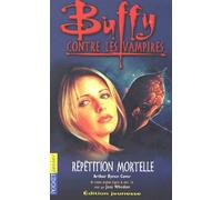 Buffy contre les vampires, tome 4 : Répétition mortelle