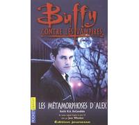 Buffy contre les vampires, tome 8 : Les métamorphoses d'Alex