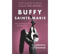 Buffy SainteMarie by Andrea Warner Andrea Warner (Auteur)