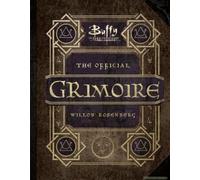 Buffy The Vampire Slayer - The Official Grimoire Willow Rosenberg