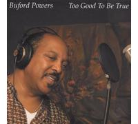 Buford Powers - Too Good to Be True