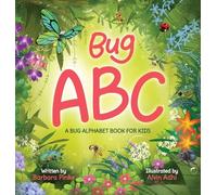Bug ABC - A Bug Alphabet Book for Kids: Simple and Easy ABC Learning Book for Preschoolers with Interesting Facts about Bugs