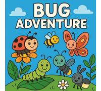 Bug Adventure: Fun And Cute Bug Coloring Book for Kids Ages 4-8