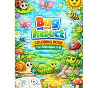 Bug and Insect Coloring Book for Kids Ages 3-8: 118 Fun and Simple Insect Illustrations for Coloring