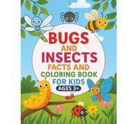 Bug and Insect Facts and Coloring Book for Kids: Facts and Coloring Fun for Ages 3+ - Includes 50 Real Bug Facts and Big Bold Scenes to Color