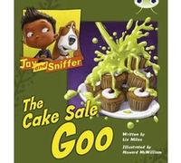 Bug Club Blue KS1 B1B Jay and Sniffer The Cake Sale Goo by Liz Miles Inconnu (Auteur)
